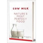 Cow Milk – Nature’s Most Perfect Food