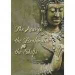 The Acarya, the Brahmana and the Shilpi