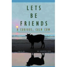 Let's be Friends A Curious Calm Cow 