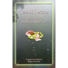 Death Divine: The Gateway to Spiritual Perfection Death Divine: The Gateway to Spiritual Perfection