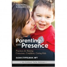 Parenting With Presence Parenting With Presence