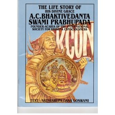 The Life Story of His Divine Grace A.C. Bhaktivedanta Swami Prabhupada