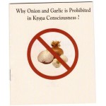 Why Onions and Garlic Prohibited in Krsna Consciouness
