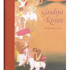 Gaudiya Kirtan Devotional Songs & Prayers Gaudiya Kirtan Devotional Songs & Prayers
