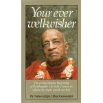 Prabhupada - Your Ever Well Wisher